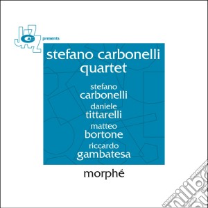 Stefano Carbonelli - Morphe cd musicale di Stefano Carbonelli