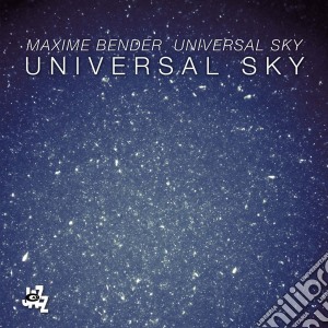 Maxime Bender Univer - Universal Sky cd musicale di Maxime Bender Univer