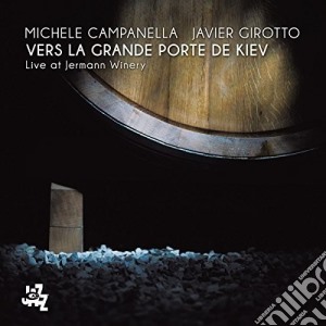 Michele Campanella / Javier Girotto - Vers La Grande Porte De Kiev cd musicale di Campanella/Girotto