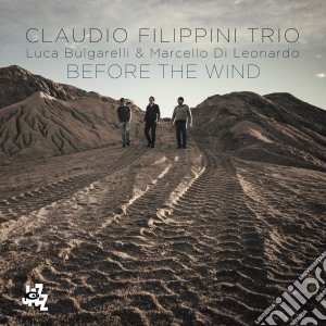 Claudio Filippini Trio - Before The Wind cd musicale di Claudio Filippini Trio