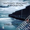 Antonio Sanchez & Migration - Lines In The Sand cd