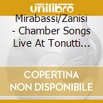 Mirabassi/Zanisi - Chamber Songs Live At Tonutti Winery cd musicale di Mirabassi/Zanisi