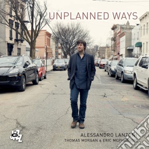 Alessandro Lanzoni - Unplanned Ways cd musicale di Alessandro Lanzoni