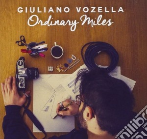 Giuliano Vozella - Ordinary Miles cd musicale di Giuliano Vozella