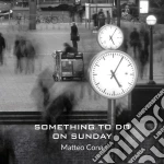Matteo Cona - Something To Do On Sunday cd