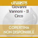 Giovanni Vannoni - Il Circo cd