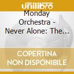 Monday Orchestra - Never Alone: The Music Of Michael Brecker cd