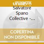 Salvatore Spano Collective - Cinque Passi (In Memoria Di Un Poeta) cd musicale
