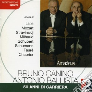 Bruno Canino / Antonio Ballista - 50 Anni DI Carriera (2 Cd) cd musicale di Liszt Ferenc Franz