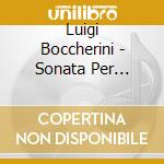Luigi Boccherini - Sonata Per Violino E Piano Op 4 cd