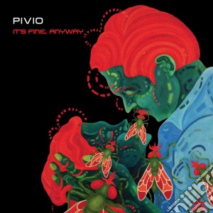 Pivio - It's Fine, Anyway cd musicale di Pivio
