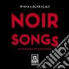 Pivio & Aldo De Scalzi - Noir Songs cd