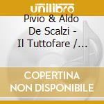 Pivio & Aldo De Scalzi - Il Tuttofare / O.S.T. cd musicale di Pivio & Aldo De Scalzi