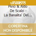 Pivio & Aldo De Scalzi - La Banalita' Del Crimine / O.S.T. cd