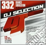 Dj Selection 332: Dance Invasion Vol. 83