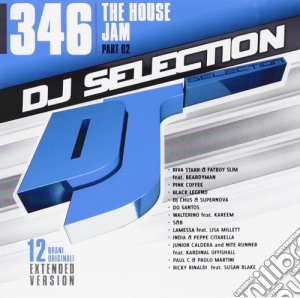 Dj Selection 346 - The House Jam Part 92 cd musicale di Dj selection 346