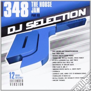Dj Selection 348 - The House Jam - Part 93 cd musicale di Dj selection 348