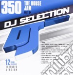 Dj Selection 350 - The House Jam Part 94