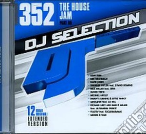 Dj Selection 352: The House Jam Part 95 cd musicale di Dj selection 352