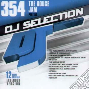 Dj Selection 354: The House Jam-Part 96 cd musicale di Dj selection 354