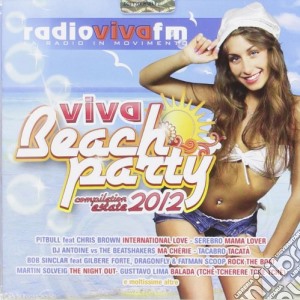 Viva Beach Party - Compilation Estate 2012 cd musicale di Artisti Vari