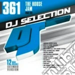 Dj Selection 361: The House Jam: Part 99 cd