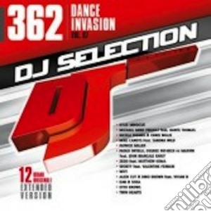 Dj Selection 362: Dance Invasion: Vol.97 cd musicale di Artisti Vari