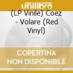 (LP Vinile) Coez - Volare (Red Vinyl) vinile