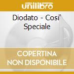 Diodato - Cosi' Speciale cd