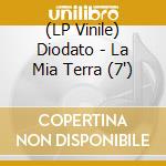 (LP Vinile) Diodato - La Mia Terra (7') vinile