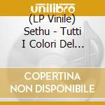 (LP Vinile) Sethu - Tutti I Colori Del Buio (Picture Disc) vinile