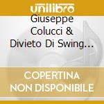 Giuseppe Colucci & Divieto Di Swing - Low Budget cd musicale di Giuseppe & Colucci