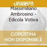 Massimiliano Ambrosino - Edicola Votiva cd