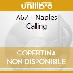 A67 - Naples Calling cd