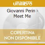 Giovanni Perin - Meet Me cd