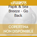Papik & Sea Breeze - Go Back cd