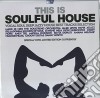 (LP Vinile) This Is Soulful House / Various (2 Lp) cd