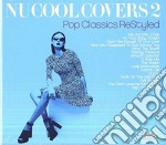 Nu Cool Covers 2 - Pop Classics Restyled
