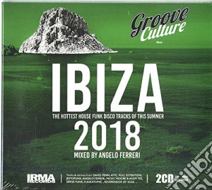 Groove Culture Ibiza 2018 / Various (2 Cd) cd musicale