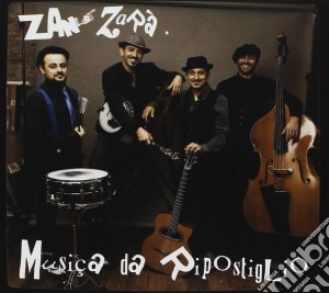Musica Da Ripostiglio - Zan Zara' cd musicale di Musica Da Ripostiglio