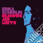 Erika Scherlin - Shadows And Lights