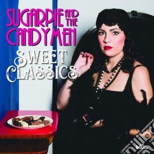 Sugarpie And The Candymen - Sweet Classics cd musicale di Sugarpie And The Candymen