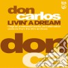 (LP Vinile) Don Carlos - Livin A Dream (2 Lp) (Limited Ed) cd