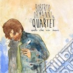 Roberto Ormanni & Il Quartet - Quello Che Non Siamo