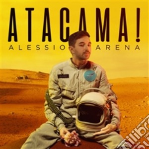 Alessio Arena - Atacama! cd musicale di Alessio Arena