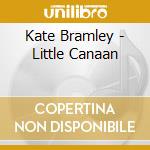 Kate Bramley - Little Canaan cd