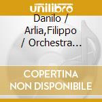 Danilo / Arlia,Filippo / Orchestra Filarmonica Rea - E Il Vento Ti Ascoltera cd