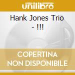 Hank Jones Trio - !!! cd musicale