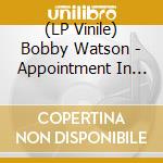 (LP Vinile) Bobby Watson - Appointment In Milano lp vinile