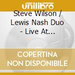 Steve Wilson / Lewis Nash Duo - Live At Umbria Jazz cd